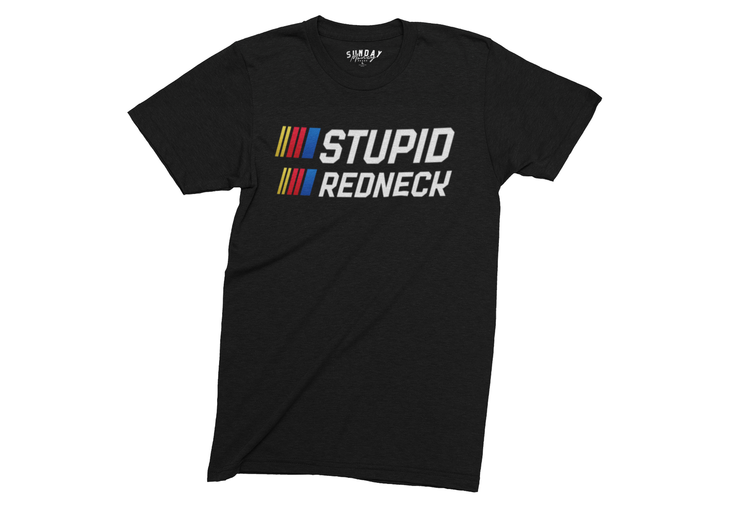 Stupid Redneck Unisex Tee