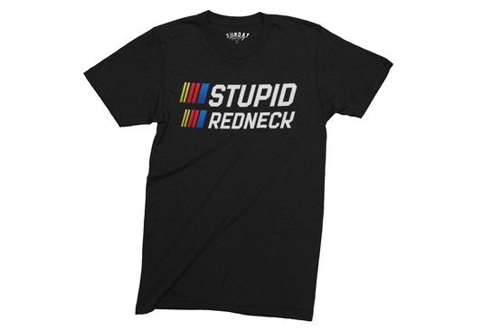 Stupid Redneck Unisex Tee